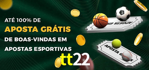 tt22 Ate 100% de Aposta Gratis